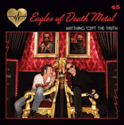 Eagles Of Death Metal : Anything 'Cept the Truth